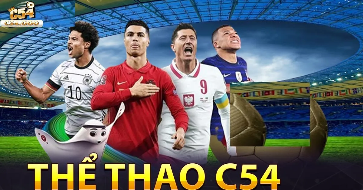Các bộ môn cá cược hấp dẫn tại thể thao C54